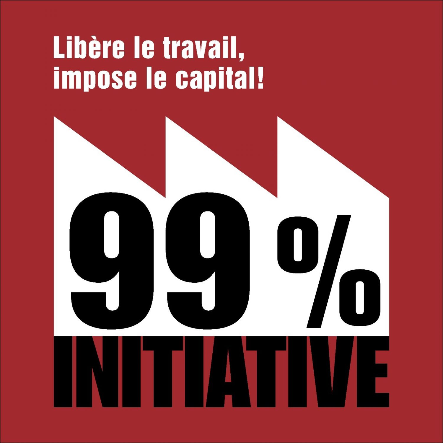 INITIATIVE 99,1% - Signez et faites signer